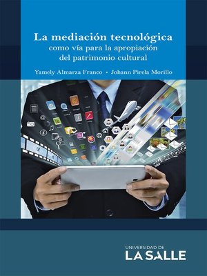 cover image of La mediación tecnológica como vía para la apropiación del patrimonio cultural